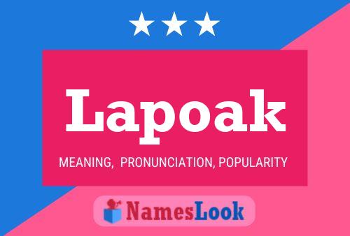 Lapoak Name Poster