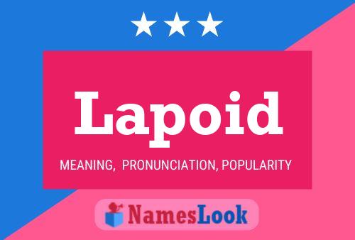 Lapoid Name Poster