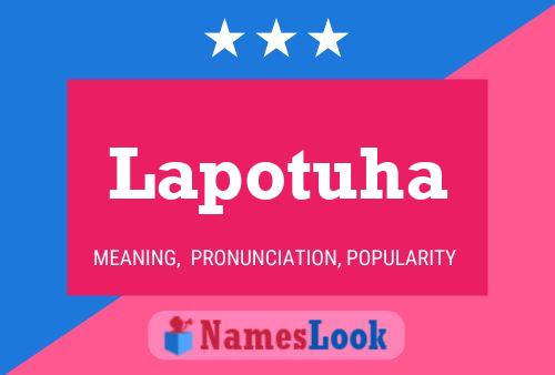 Lapotuha Name Poster