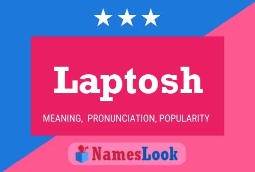 Laptosh Name Poster