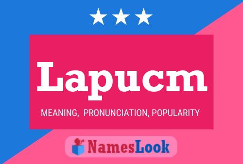 Lapucm Name Poster