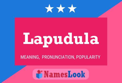 Lapudula Name Poster