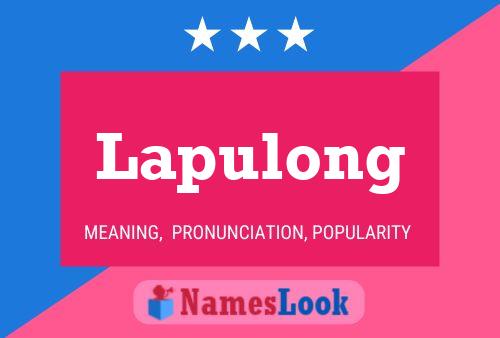 Lapulong Name Poster