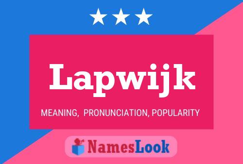 Lapwijk Name Poster