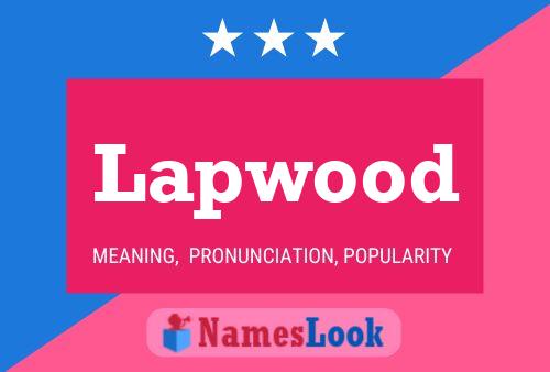 Lapwood Name Poster