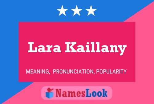 Lara Kaillany Name Poster