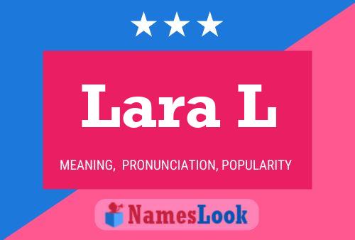 Lara L Name Poster