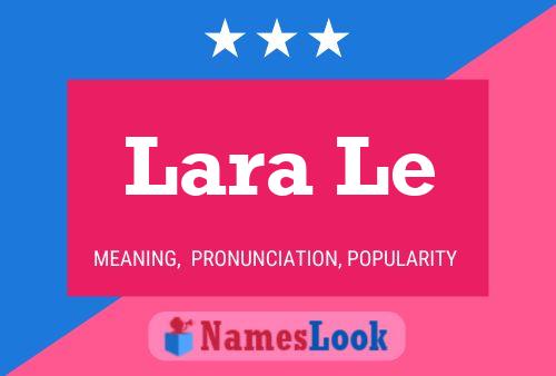 Lara Le Name Poster