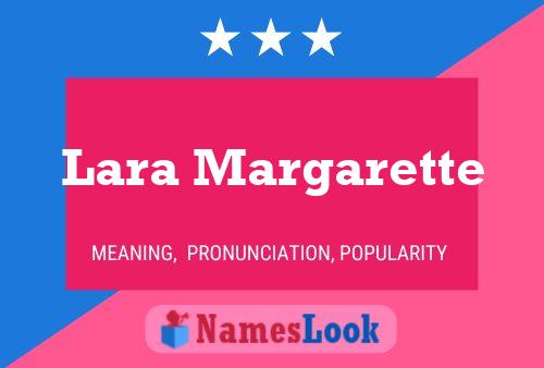 Lara Margarette Name Poster