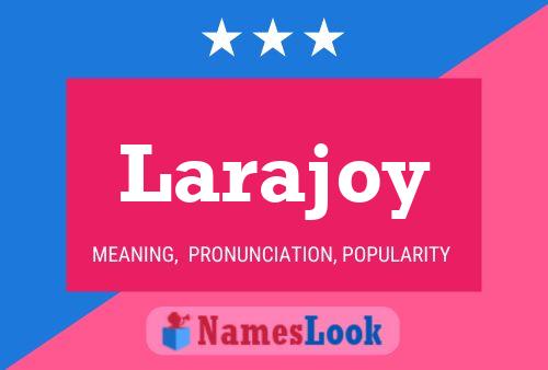 Larajoy Name Poster