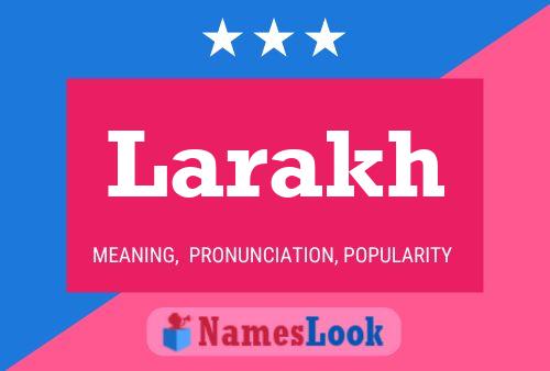 Larakh Name Poster