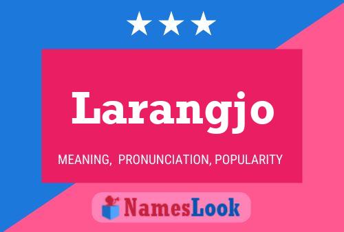 Larangjo Name Poster