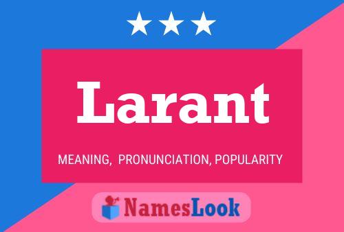 Larant Name Poster