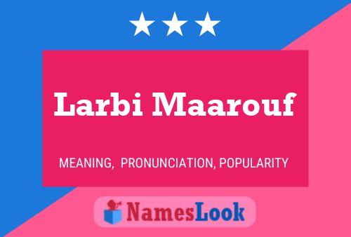 Larbi Maarouf Name Poster