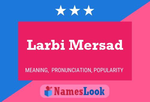 Larbi Mersad Name Poster