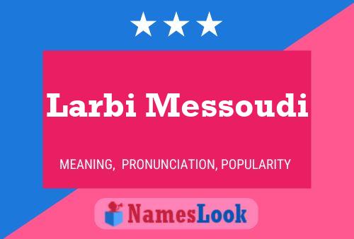 Larbi Messoudi Name Poster