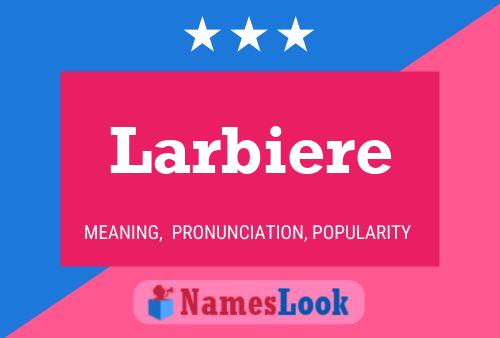 Larbiere Name Poster