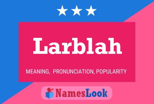 Larblah Name Poster