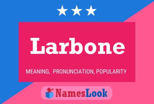 Larbone Name Poster