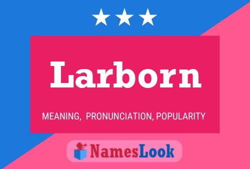 Larborn Name Poster