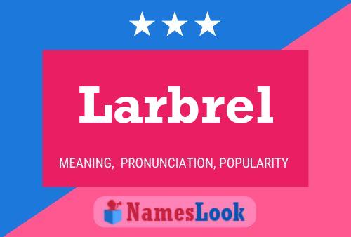 Larbrel Name Poster