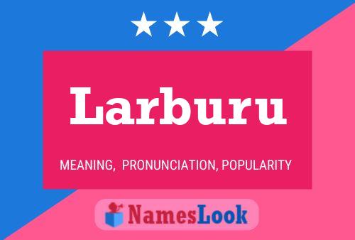 Larburu Name Poster