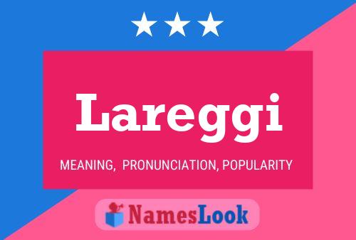 Lareggi Name Poster