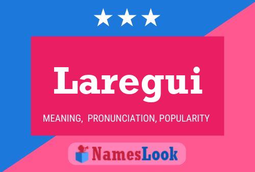 Laregui Name Poster