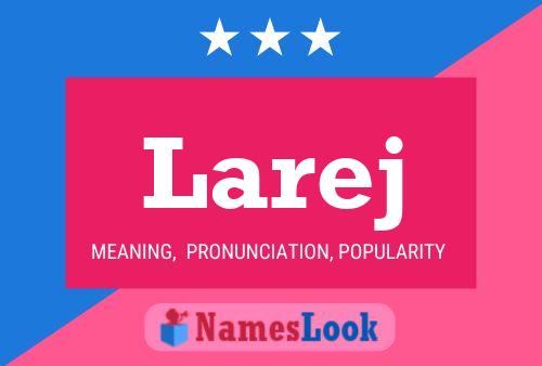 Larej Name Poster