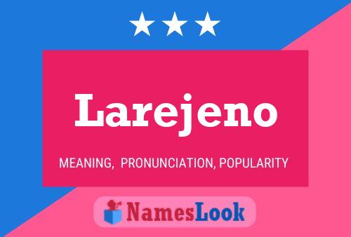 Larejeno Name Poster