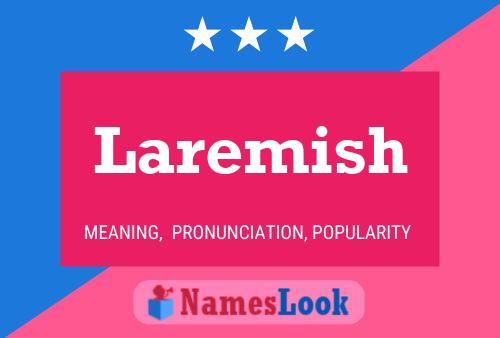 Laremish Name Poster