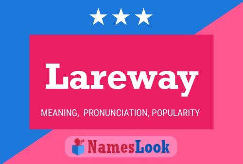 Lareway Name Poster