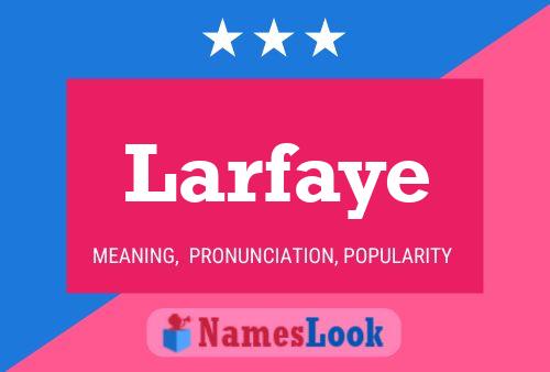 Larfaye Name Poster