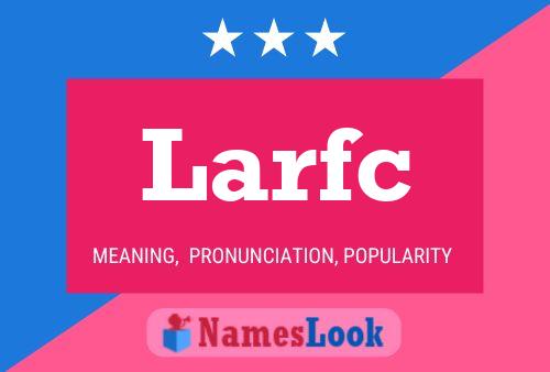 Larfc Name Poster