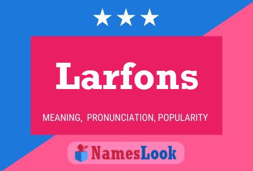 Larfons Name Poster