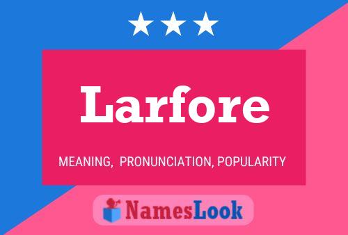 Larfore Name Poster