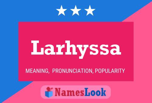 Larhyssa Name Poster