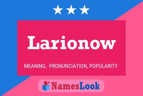 Larionow Name Poster