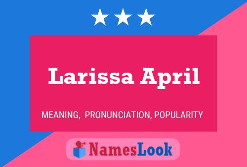 Larissa April Name Poster