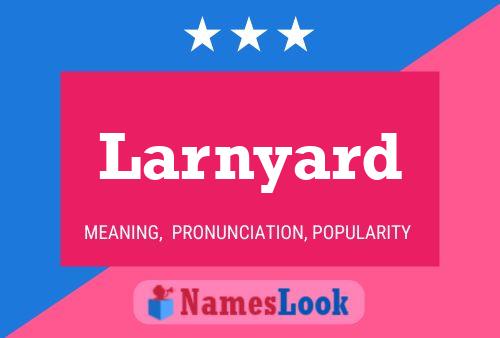 Larnyard Name Poster