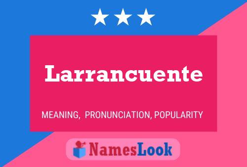 Larrancuente Name Poster