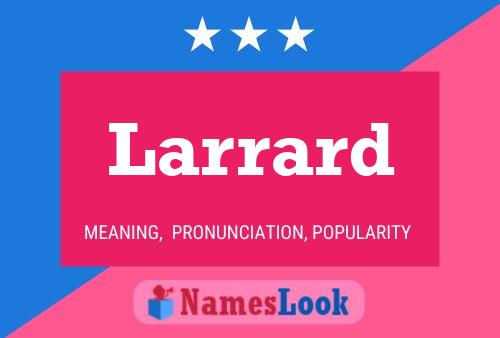 Larrard Name Poster