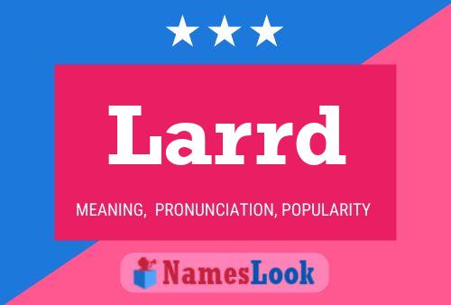 Larrd Name Poster