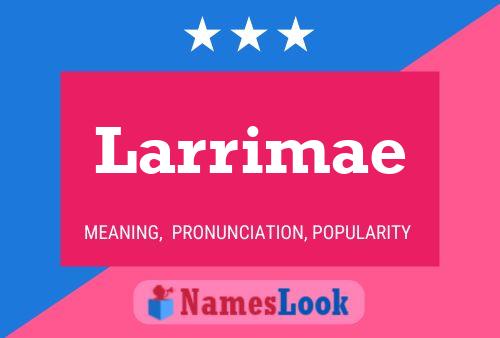 Larrimae Name Poster