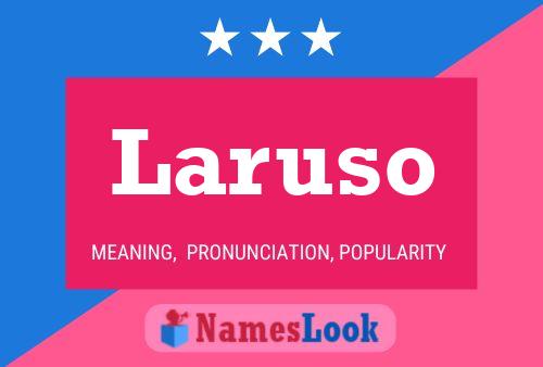 Laruso Name Poster