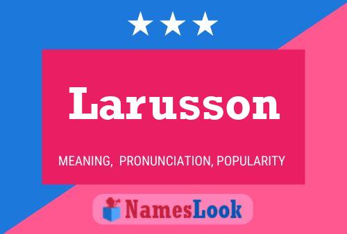 Larusson Name Poster