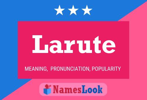 Larute Name Poster