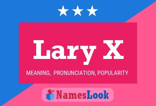 Lary X Name Poster