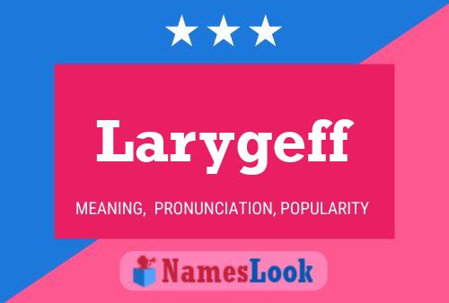 Larygeff Name Poster