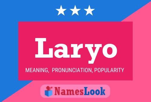 Laryo Name Poster